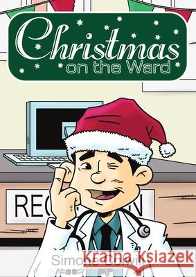 Christmas On The Ward. Simone Colwill Dave Windett 9780473498740 Sick Mom - książka