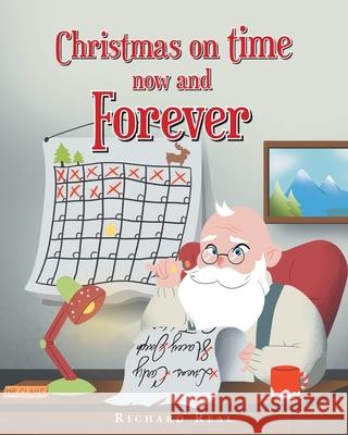 Christmas on time now and Forever Richard Real 9781648013256 Newman Springs Publishing, Inc. - książka