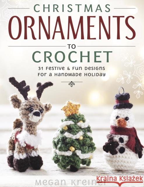 Christmas Ornaments to Crochet: 31 Festive and Fun-To-Make Designs for a Handmade Holiday  9781950934607 Cedar Lane Press - książka