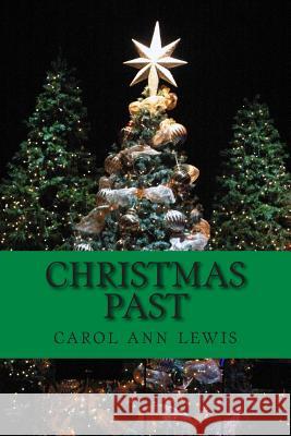 Christmas Past Carol Ann Lewis 9781497304468 Createspace - książka