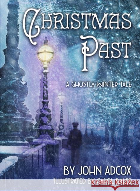 Christmas Past: A Ghostly Winter Tale John Adcox Carol Bales 9781611883367 Story Plant - książka