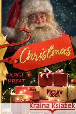 Christmas picture book LARGE PRINT. Large print christmas books with magical christmas pictures for young and old!: Christmas pictures: large print ch Travis, Rowan 9789978223154 Vibrant Books - książka