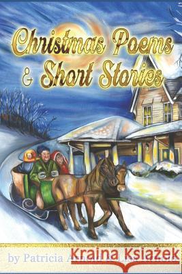 Christmas Poems and Short Stories Lisa Arnold Patricia Arnold 9781729145876 Independently Published - książka