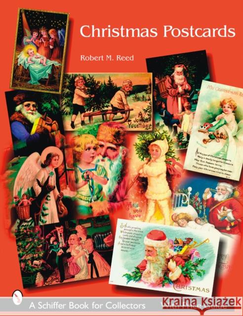 Christmas Postcards: A Collector's Guide Reed, Robert M. 9780764326899 Schiffer Publishing - książka