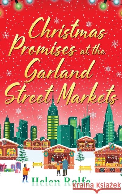 Christmas Promises at the Garland Street Markets Rolfe, Helen 9781804156452 Boldwood Books Ltd - książka