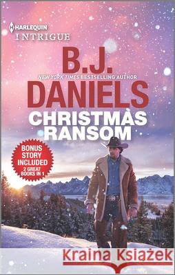 Christmas Ransom & Cardwell Ranch Trespasser B. J. Daniels 9781335449757 Harlequin - książka