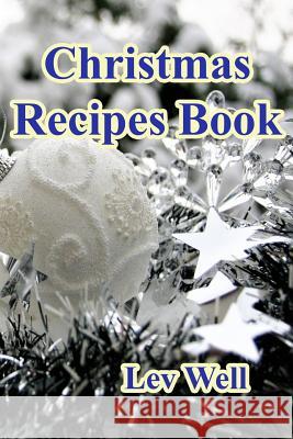 Christmas Recipes Book Lev Well 9781505644012 Createspace - książka