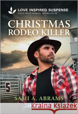 Christmas Rodeo Killer Sami A. Abrams 9781335906359 Love Inspired Suspense Larger Print - książka