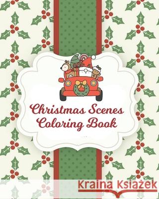 Christmas Scenes Coloring Book: Santa Candles Angels Christmas Scenes Sandra Bacon 9781699478592 Independently Published - książka