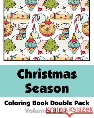 Christmas Season Coloring Book Double Pack (Volumes 5 & 6) Various 9781500979560 Createspace - książka