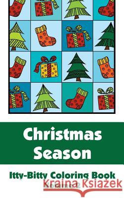 Christmas Season Itty-Bitty Coloring Book (Volume 2) H. R. Wallace Publishing 9780692327777 H.R. Wallace Publishing - książka