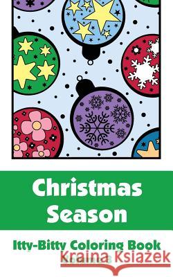 Christmas Season Itty-Bitty Coloring Book (Volume 3) H. R. Wallace Publishing 9780692328491 H.R. Wallace Publishing - książka
