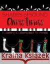 Christmas Shades of Sound: A Listening & Coloring Book for Pianists Jennifer Boster 9781978282094 Createspace Independent Publishing Platform