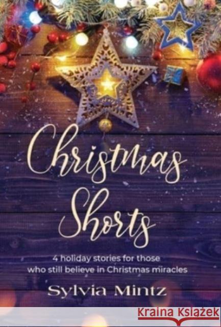 Christmas Shorts Sylvia Mintz 9798885312554 Booklocker.com - książka