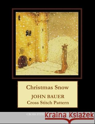Christmas Snow: John Bauer Cross Stitch Pattern George, Kathleen 9798675759422 Independently published - książka