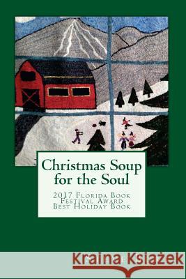 Christmas Soup for the Soul: 10 Hearty Helpings from New England's Christmas Story Pastor Steve Burt 9781539337515 Createspace Independent Publishing Platform - książka