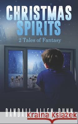 Christmas Spirits: 2 Tales of Fantasy Randall Allen Dunn 9781794292956 Independently Published - książka