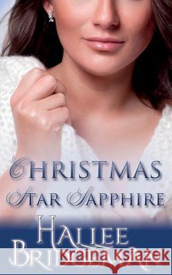 Christmas Star Sapphire: The Jewel Series book 6 Hallee Bridgeman, Amanda Gail Smith, Gregg Bridgeman 9781681900599 Olivia Kimbrell Press (TM) - książka