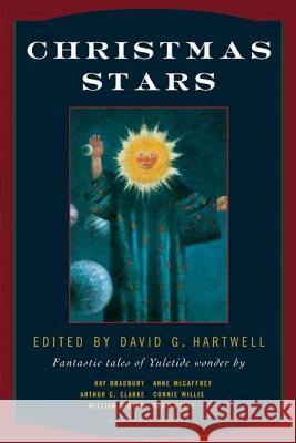 Christmas Stars: Fantastic Tales of Yuletide Wonder Hartwell, David G. 9780765310958 Tor Books - książka