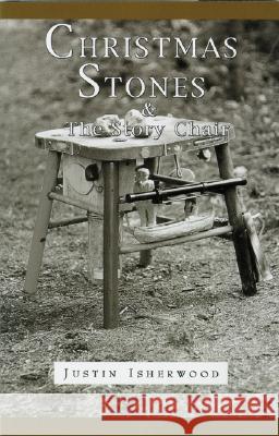 Christmas Stones and the Story Chair Justin Isherwood 9781891609046 Home Brew Press - książka