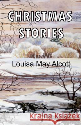 Christmas Stories Louisa May Alcott Sharla Race 9781907119071 Tigmor Books - książka