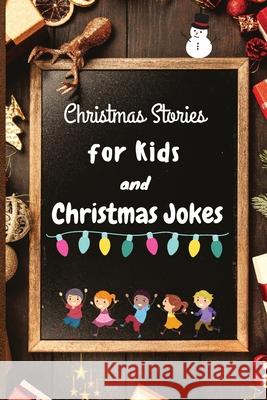 Christmas Stories for Kids and Christmas Jokes Kendall Wearmouth 9781803892665 Worldwide Spark Publish - książka