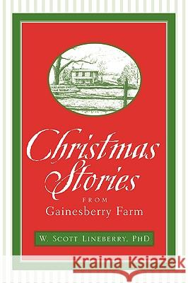 Christmas Stories from Gainesberry Farm W Scott Lineberry 9781597810890 Xulon Press - książka