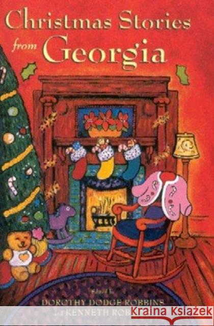 Christmas Stories from Georgia Dorothy Dodge Robbins Kenneth Robbins 9781578067954 University Press of Mississippi - książka