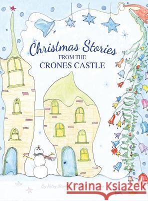 Christmas Stories From the Crones Castle Patsy Stanley, Snow A B 9781732619333 Patsy Stanley - książka