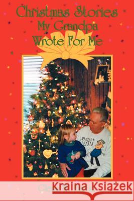 Christmas Stories My Grandpa Wrote for Me Glenn W. Martin 9780595146369 Writers Club Press - książka