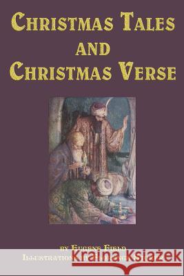 Christmas Tales and Christmas Verse Eugene Field Florence Storer  9781617204333 Wilder Publications, Limited - książka