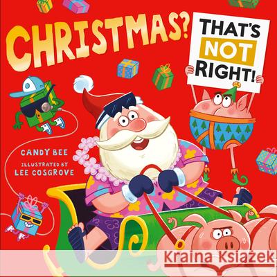 Christmas? That’s Not Right! Candy Bee 9780008660031 HarperCollins Publishers - książka