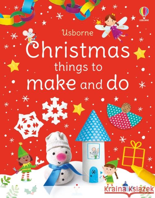 Christmas things to make and do: A Christmas Activity Book for Kids Kate Nolan 9781474995634 Usborne Publishing Ltd - książka