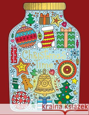 Christmas Time: Adult Coloring for Relaxation Meditation Blessing Plant Publishing Adult Colorin 9781979522908 Createspace Independent Publishing Platform - książka