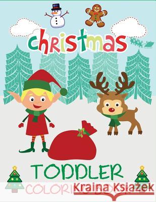 Christmas Toddler Coloring Book Dp Kids, Christmas Coloring Books for Kids 9781947243279 Dylanna Publishing, Inc. - książka