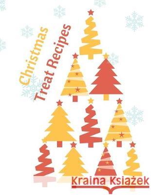 Christmas Treat Recipes: Christmas Candies, Cookies, and Desserts Madzia Notebooks 9781712130865 Independently Published - książka