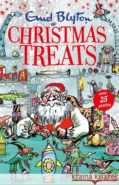 Christmas Treats: Contains 29 classic Blyton tales Blyton, Enid 9781444936681 Hachette Children's Group - książka