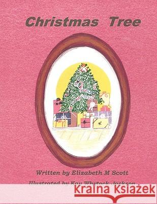 Christmas Tree Elizabeth M. Scott 9781449042189 Authorhouse - książka