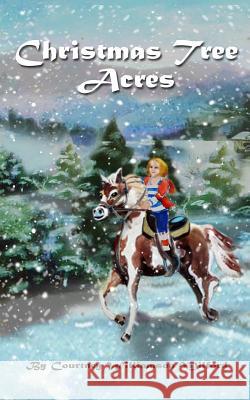 Christmas Tree Acres Courtney Williamson Milford 9781539101765 Createspace Independent Publishing Platform - książka