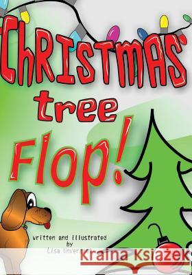 Christmas Tree Flop Lisa Unverzagt 9781502528247 Createspace - książka