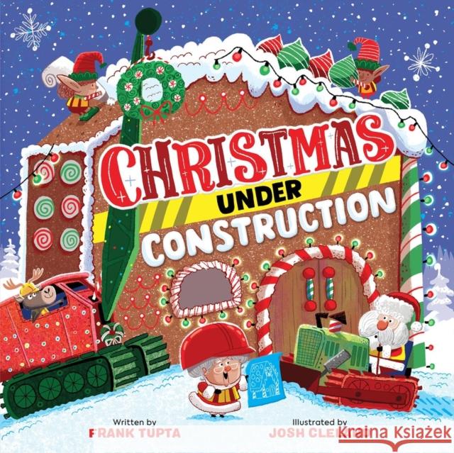 Christmas Under Construction Frank Tupta 9780762489657 Running Press Kids - książka