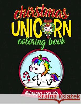 Christmas Unicorn Coloring Book Midnight Edition: Christmas Unicorn Activity Book For Kids and Adults with Unicorns - Christmas gift For Kids Children Clemens, Annie 9781726448048 Createspace Independent Publishing Platform - książka