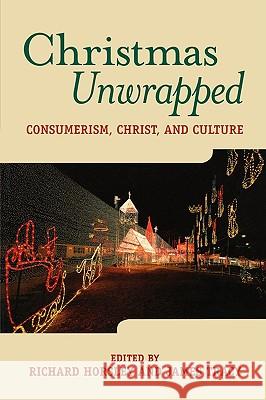 Christmas Unwrapped: Consumerism, Christ, and Culture Horsley, Richard A. 9781563383199 Trinity Press International - książka