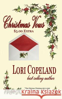 Christmas Vows $5.00 Extra Lori Copeland 9781964559889 Honeysuckle Rose Press - książka
