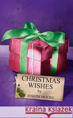 Christmas Wishes Joseph Moore 9781418477820 Authorhouse - książka