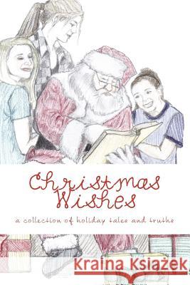 Christmas Wishes: A Collection of Holiday Tales Stephen Henderson A. L. Johansen Michelle Dyer Peterson 9781467975087 Createspace - książka