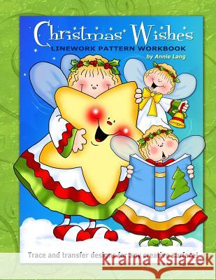 Christmas Wishes: Linework Pattern Workbook Annie Lang 9781503150195 Createspace - książka