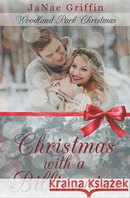 Christmas with a Billionaire Janae Griffin 9798786678629 Independently Published - książka