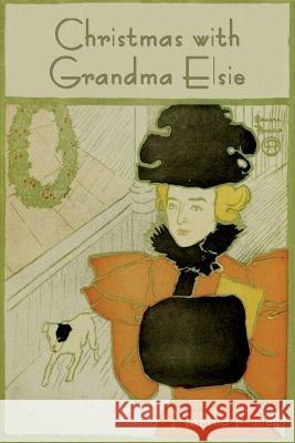 Christmas with Grandma Elsie Martha Finley 9781644398937 Indoeuropeanpublishing.com - książka