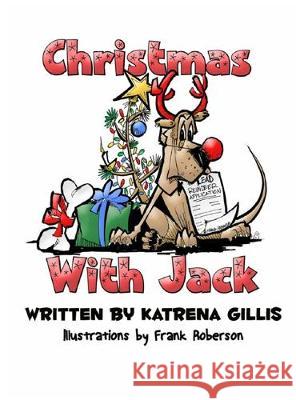Christmas With Jack Katrena Gillis Frank Roberson 9781733230216 Katrena Gillis - książka